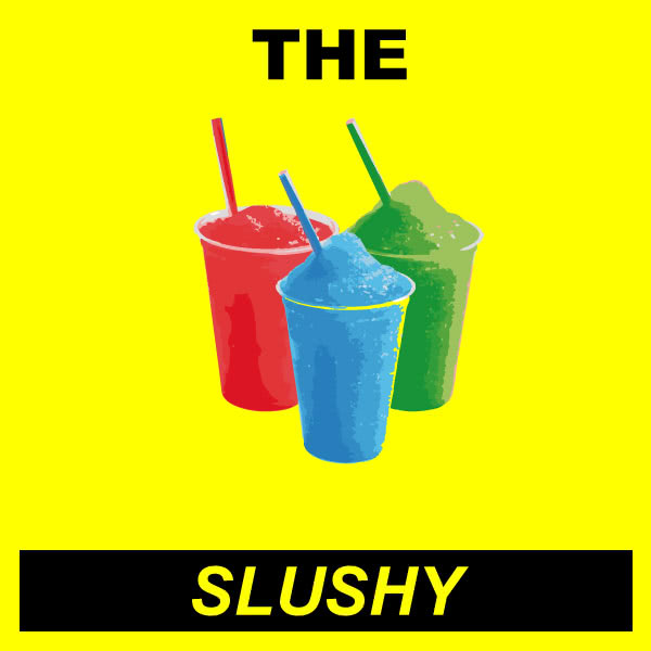 The Slushy